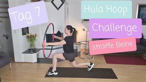 7 Tage Hula Hoop Challenge Tag 7 7 16 Min Hula Hoop Straffe