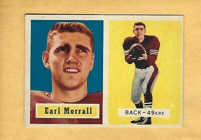 1957 Topps Football Set Break HIGH 104 EARL MORRALL 49ers QB ROOKIE