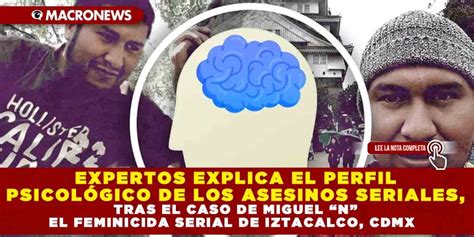 Expertos Explica El Perfil Psicologico De Los Asesinos Seriales Tras