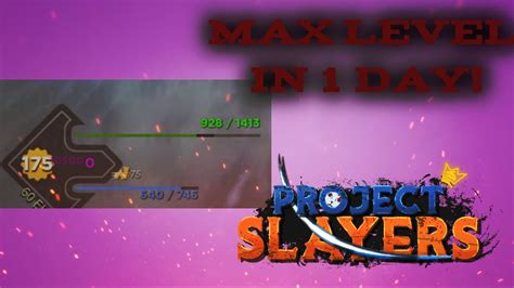 How To Get Max Level In Day I Project Slayers I Youtube