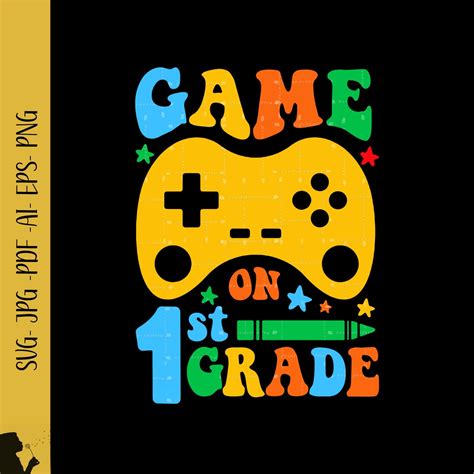 Game On 1st Grade Svg Game On First Grade Png Back To School Svg First