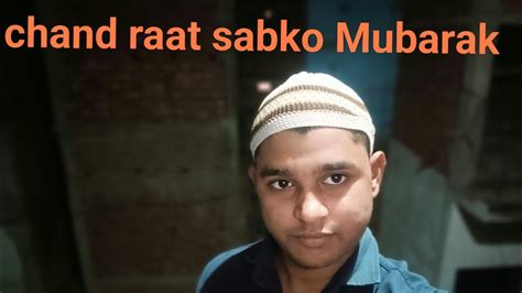 Sabhi Ko Chand Raat Mubarak My Vlog Videos Chand Mubarak Vloggerlife