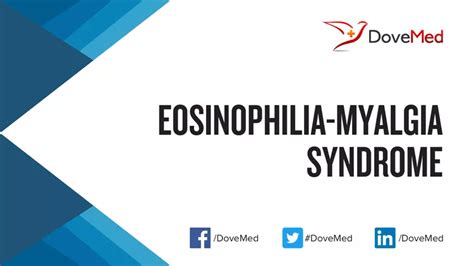 Eosinophilia-Myalgia Syndrome - DoveMed