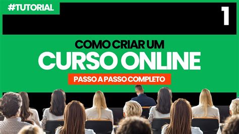 Como Criar Um Curso Online Do ZERO Passo A Passo Completo YouTube