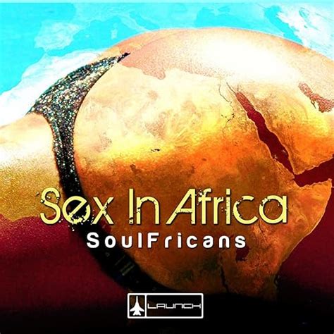 Amazon Music Soulfricansのsex In Africa Jp