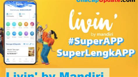 Buka Rekening Livin By Mandiri Dan Nikmati Beragam Fitur Ikuti