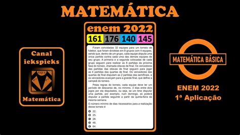 ENEM 2022 Matemática 1ª Aplicação Matemática Básica Foram