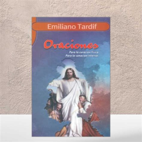 Arriba 92 Imagen Oracion De Sanacion Fisica Padre Emiliano Tardif