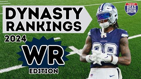 Updated 2024 Dynasty Wide Receiver Rankings Dynasty Fantasy Football