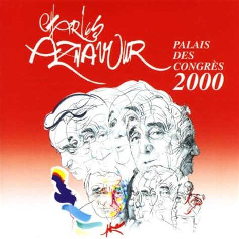 Amazon Music シャルルアズナヴールのLive Au Palais Des Congrès 2000 Amazon co jp