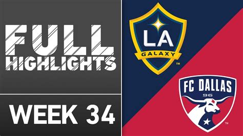 Highlights La Galaxy Vs Fc Dallas Youtube