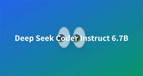 Deep Seek Coder Instruct 6 7B A Hugging Face Space By Tahar Amin