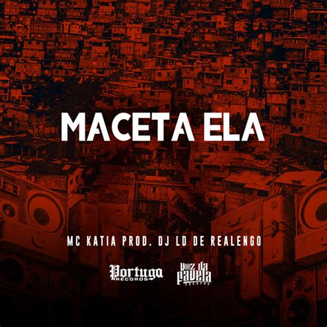 Maceta Ela Single By MC Katia Spotify