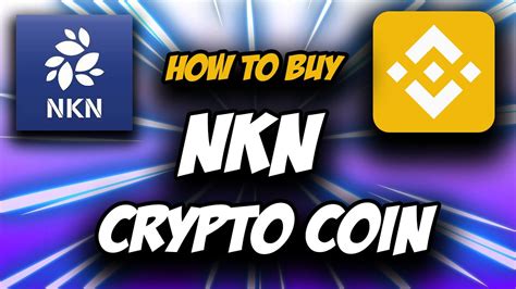 NKN Crypto Coin How To Buy NKN Coin Crypto On Binance YouTube