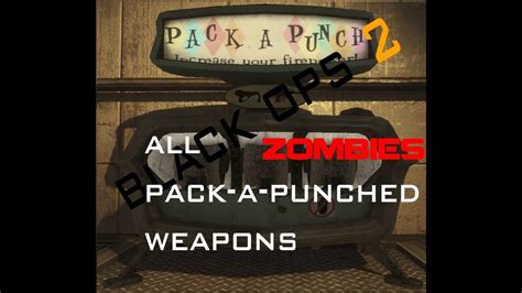 Black Ops 2 Zombies All Pack A Punched Weapons Five Seven Youtube