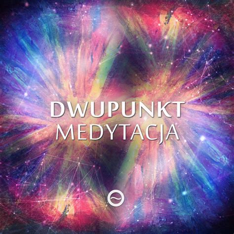 Dwupunkt Sesja Prowadzona Medytacja Z Dwupunktem Free Flow Freeflow