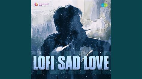 Maine Dil Se Kaha Lofi YouTube Music