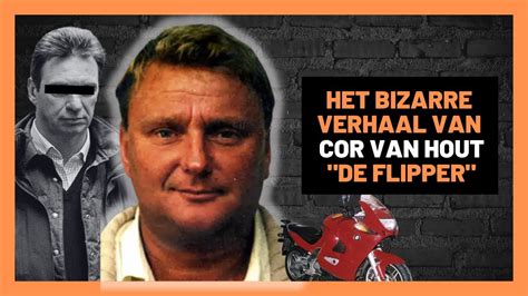 HET BIZARRE VERHAAL VAN COR VAN HOUT DE FLIPPER YouTube