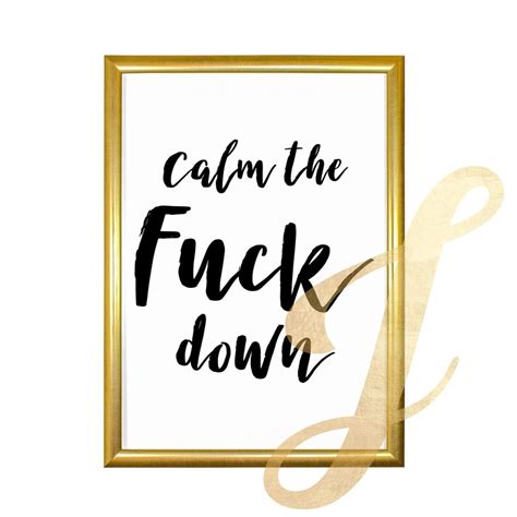 Calm The Fuck Down Printable Printable Wall Art Home Decor Etsy