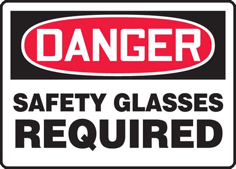 Safety Glasses Required Osha Danger Safety Sign Mppe