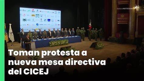 Toman Protesta A Nueva Mesa Directiva Del Cicej Jalisco Noticias