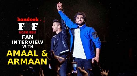 Facetime Friday Fan Interview With Amaal Mallik And Armaan Malik Bandook Exclusive Youtube