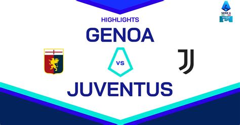 Genoa Juventus Risultato Finale E Highlights