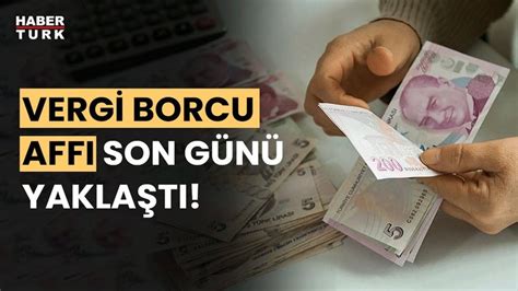 Yapılandırma için son günler Hangi borçlar yapılandırılıyor Video