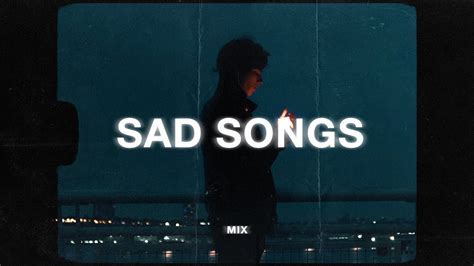 Sad Songs To Cry To Hour Sad Music Mix Youtube