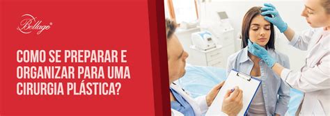 Como Se Preparar E Organizar Para Uma Cirurgia Pl Stica Clinica