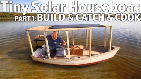 Solar Tiny Houseboat Build Catch Cook Part 1 Powered By EcoFlow