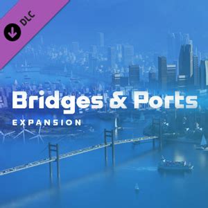 Cities Skylines Bridges Ports Key Kaufen Preisvergleich