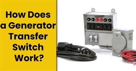 How Does a Generator Transfer Switch Work? - [Ultimate Guide]