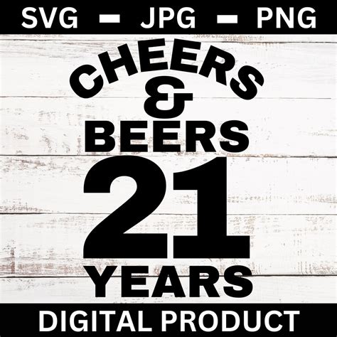 Cheers And Beers 21 Years Svg Happy 21st Birthday Sign Wall Art Party