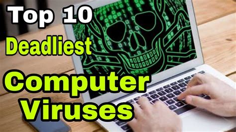 Top 10 Deadliest Computer Virus Most Dangerous Computer Virus In The