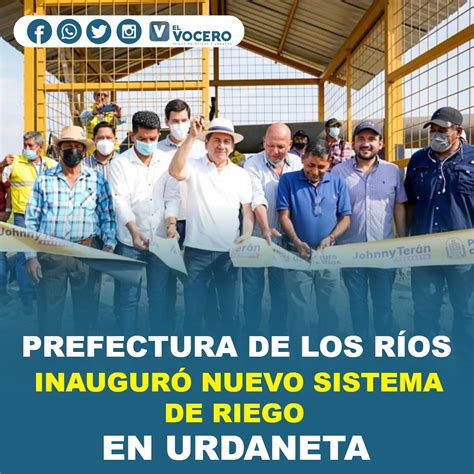 Prefectura De Los R Os Inaugur Nuevo Sistema De Riego En Urdaneta El