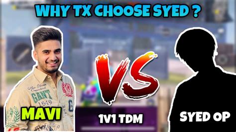 Tx Mavi Vs TX Syed TDM God 1v1 TDM Fight BGMI YouTube