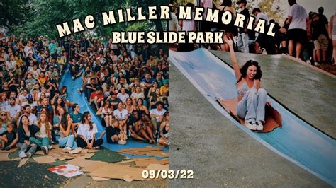 Mac Miller Memorial At Blue Slide Park Th Annual Celebration