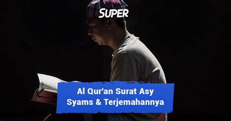 Al Qur An Surat Asy Syams Dengan Arab Latin Terjemahannya