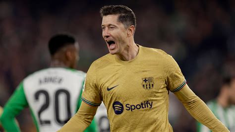 Real Betis Barcelona Robert Lewandowski Marks Return With Goal As