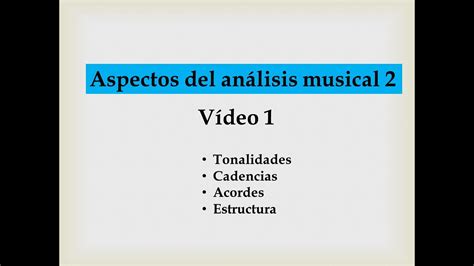 Aspectos Del Análisis Musical 2 Vídeo 1 Youtube