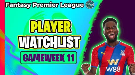 Fpl Gameweek Player Watchlist Fantasy Premier League Youtube