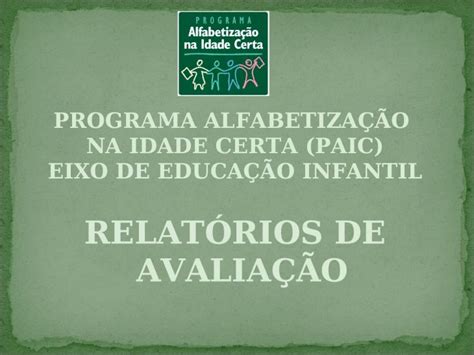 Ppt Programa Alfabetiza O Na Idade Certa Paic Eixo De Educa O