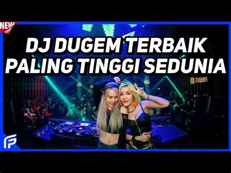 DJ Dugem Terbaik Paling Tinggi Sedunia 2023 DJ Breakbeat Melody Full