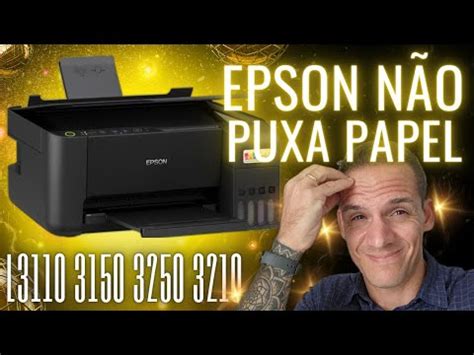 Impressora Epson N O Puxa Papel L L L L Poss Vel