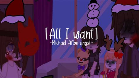 All I Want Michael Afton Angst Past Au Youtube