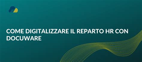 Come Digitalizzare Reparto HR Con Docuware RealDocumentSolution