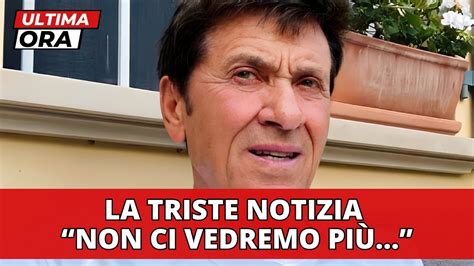 Gianni Morandi La Triste Notizia Di Poco Fa Non Ci Vedremo Piu