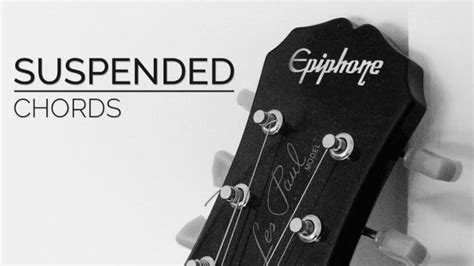 Suspended Chords - No Thirds Apply - Guitar Lesson World