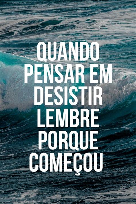 Motivação Frases Frases De Motivação Frases Motivação Vida Frases